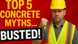 5 Concrete Myths BUSTED! What&#39;s Really Happening?