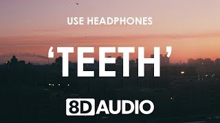 5 Seconds of Summer ‒ Teeth (8D AUDIO) 🎧 5SOS