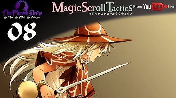 Magic Scroll Tactics - (Live) - Part 8 - Progress Has Slowed!