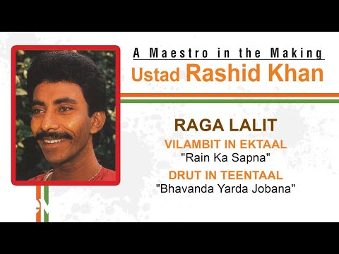 Raga Lalit - Vilambit In Ektaal, Drut In Teentaal | Ustad Rashid Khan| Official Audio