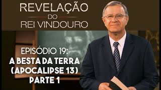 19 - A Besta da Terra (Apocalipse 13) Parte 1 - Dr  Ranko Stefanovic