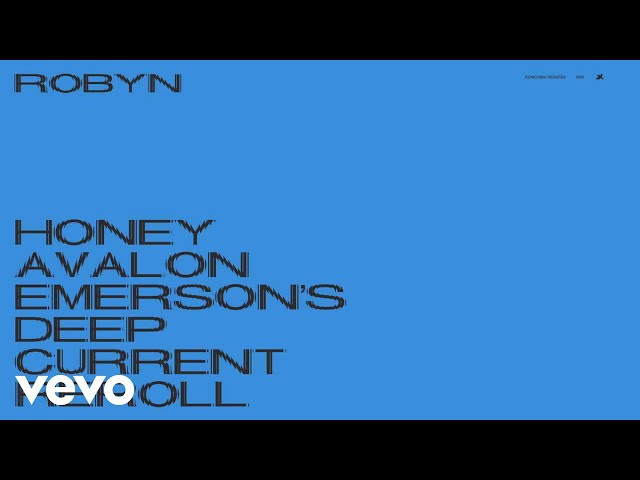 Robyn - Honey (Avalon Emerson's Deep Current Reroll / Audio)