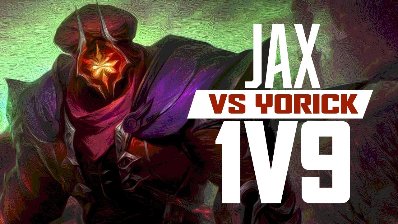 THE JAX VS YORICK MATCHUP