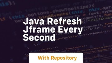 java refresh jframe every second
