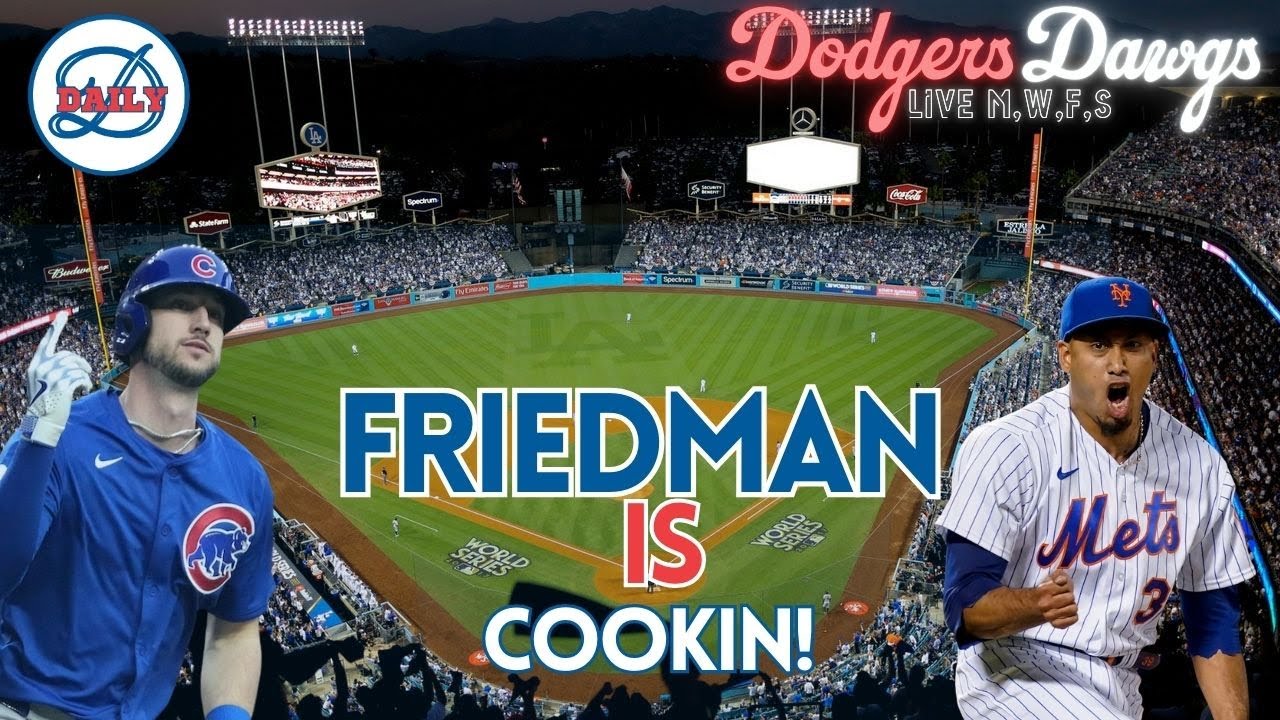 Dodgers Dawgs Live: Friedman is Cookin'!