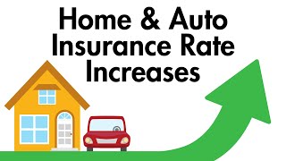Home & Auto Insurance Rate Increases