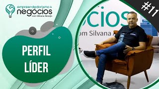 Empreendedorismo e Negócios #11 - Perfil Líder