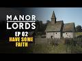 Manor lords  ep02  have some faith early access lets play  medieval city builder