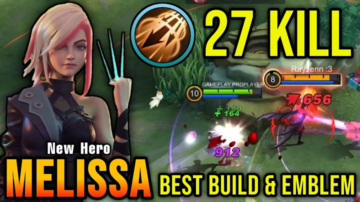 27 Kills!! New Hero Melissa Best Build and Emblem ...