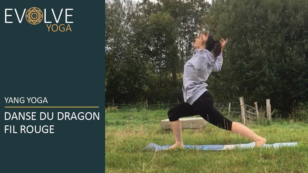 Evolve Yoga Danse Du Dragon YouTube