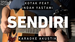 Sendiri - Kotak Feat. Indah Yastami (Karaoke Akustik)