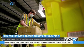 Amazon hit with record EU data privacy fine