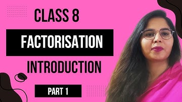 Class 8 Chapter 14 , Factorisation , Introduction part 1 | Video is about to explain all methods.