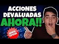 ACCIONES DEVALUADAS AHORA!! | 5 Acciones Infravaloradas En la Bolsa!! | Que Acciones Comprar?!