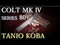 TANIO KOBA GM7.5 COLT MK Ⅳ S80刻印モデル