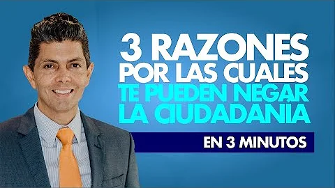 ¿Por qué se le denegaría la nacionalidad estadounidense?