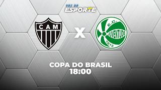 ATLÉTICO-MG X JUVENTUDE - AO VIVO | COPA DO BRASIL – 01/08/2026
