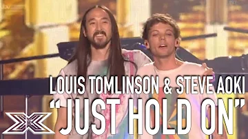 Louis Tomlinson & Steve Aoki Perform Just Hold on! | The X Factor Global