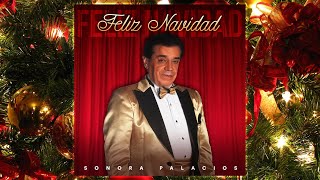 Sonora Palacios  Feliz Navidad (ENGANCHADO CD COMPLETO)