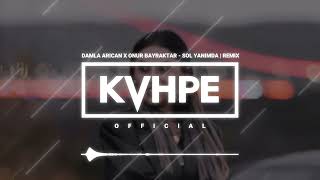 Damla Arıcan X Onur Bayraktar - Sol Yanımda (Kvhpe Ft. Umut Özcan Remix) Resimi