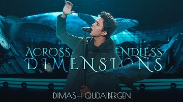 Dimash Qudaibergen - Across Endless Dimensions (Performance Video)