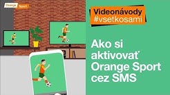 Ako si aktivovať Orange Sport cez SMS