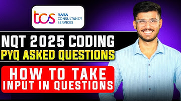 TCS Free NQT 2025 Asked Questions |  How to Take Input in TCS NQT Coding Questions