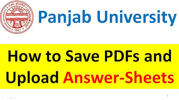How to Save PDFS and Upload Answer-Sheets| Punjab University Chandigarh Online Exams 2021