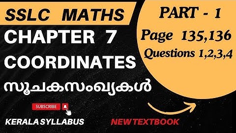 SSLC Class 10 Maths NEW TEXTBOOK Chapter 7 COORDINATES/Page 135,136 Questions/English&Malayalam med