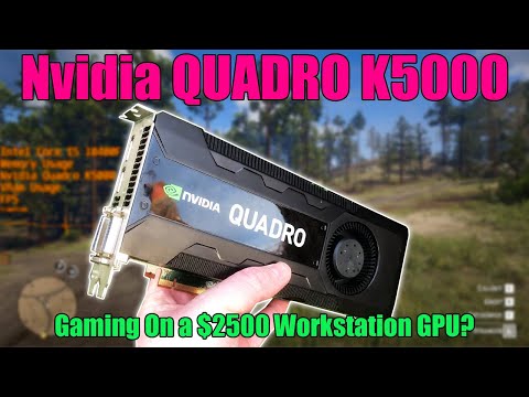 تلاش برای بازی با پردازنده گرافیکی 2500 دلاری Nvidia Quadro K5000 از سال 2012...