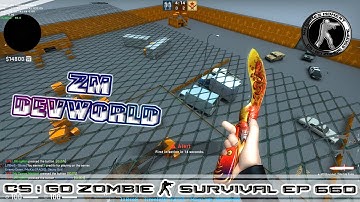 CS:GO ZOMBIE SURVIVAL MOD MAP zm_devworld (EP660) J1BroS SERVER
