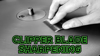 Clipper Blade Sharpening 