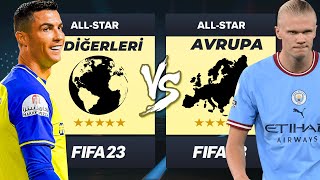 AVRUPADA OYNAYAN vs AVRUPADA OYNAMAYAN FUTBOLCULAR // FIFA 23 ALL-STAR