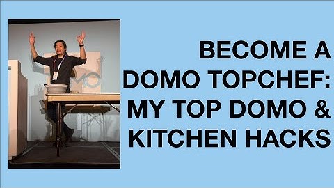 Dompalooza 2025: Become a Domo Top Chef - My Top Domo & Kitchen Hacks