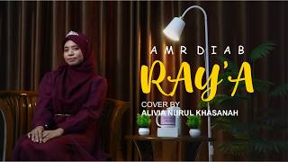 Ray'a - Amr Diab Arabic Song | ft. Alivia Nurul Khasanah | MA Tarbiyatul Banin Banat Alasdowo