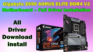 Gigabyte Z690 AORUS ELITE DDR4 V2 Drivers – Complete Install Guide for Windows 10/11