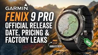 Garmin Fenix 9 Pro  Release Date Pricing U0026 Factory Leaks