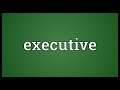 Executive meaning