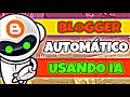 Como Automatizar Postagens no Blogger com IA: Blog Automático Passo a Passo