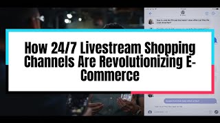 🛍️ How 24/7 Livestream Shopping Channels Are Revolutionizing E-Commerce | Real-Time Retail Trends