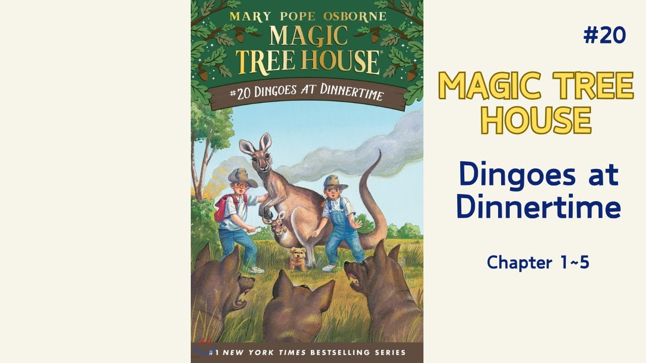 Magic Tree House #20 Dingoes At Dinnertime Readaloud Chapter 1~5 | 줄거리 ...