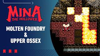 Mina the Hollower Gameplay Walkthrough - Part 8: Molten Foundry &amp; Upper Ossex