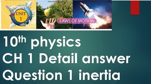 10th physics chapter 1 detail answer question 1 | Hiba maths study time