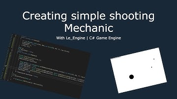 How To Create Simple Shooting Mechanic in C# Le_Engine