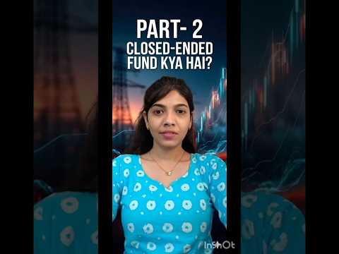 What is closed ended fund?#inspiration #reach #youtubeshort #youtubechannel #sharemarket #india #sea