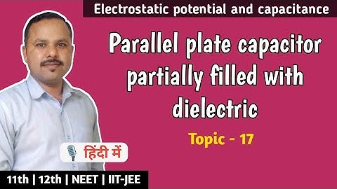 17. Parallel plate capacitor with partially filled dielectric | 12th Physics #cbse
