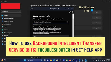 How to use Background Intelligent Transfer Service (BITS) Troubleshooter in Get Help app