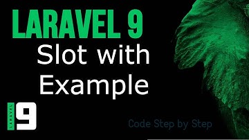 Laravel 9 tutorial # what is Slot | example of slots | slots update in laravel 9
