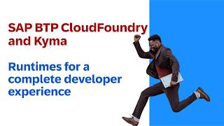 SAP BTP CloudFoundry and Kyma: Runtimes for a complete deveveloper experience ✨