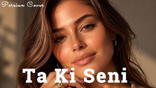 Download lagu ❤️YuBoty – Ta Ki Seni | Persian Cover |  Audio